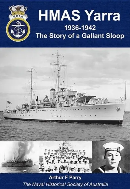 HMAS Yarra 1936-1942 The Story of a Gallant Sloop