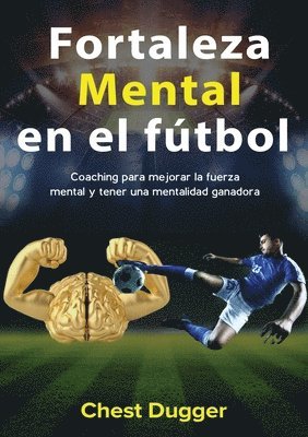 Chest Dugger - Fortaleza mental en el fútbol, Häftad. Tillgänglighet: Lägg i varukorg