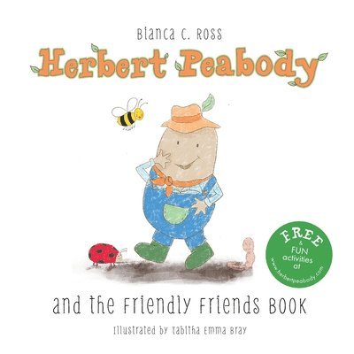 Bianca C Ross - Herbert Peabody and The Friendly Friends Book, Häftad. Tillgänglighet: Lägg i varukorg