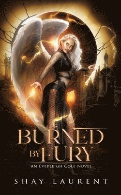 Shay Laurent - Burned By Fury, Häftad. Tillgänglighet: Lägg i varukorg