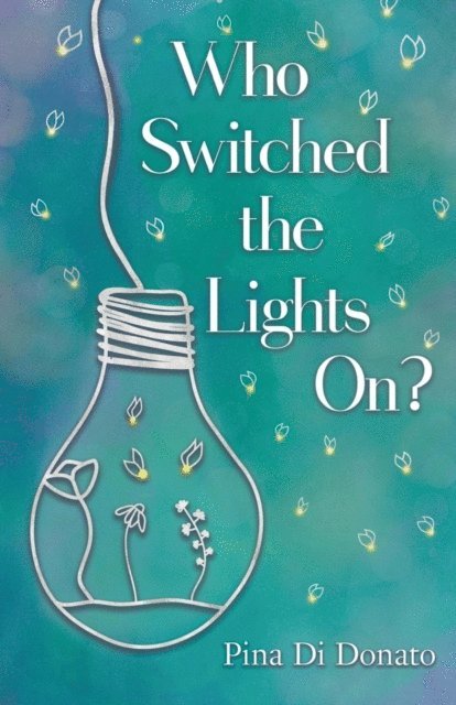 Pina Di Donato - Who Switched the Lights On?, E-bok