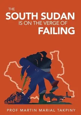 Martin Marial Takpiny - Why has South Sudan Become, Häftad. Tillgänglighet: Lägg i varukorg