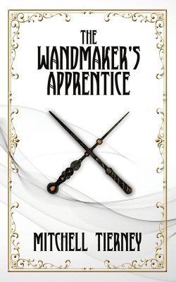 Mitchell Tierney - Wandmaker's Apprentice, Häftad