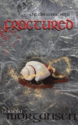 Shayla Morgansen - Fractured, Häftad