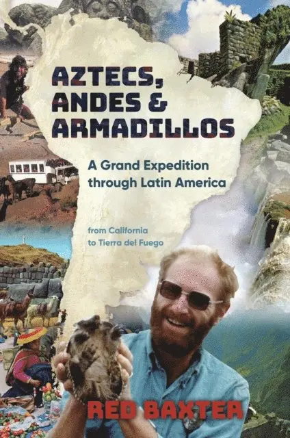 Red Baxter - Aztecs, Andes and Armadillos, E-bok. Tillgänglighet: Lägg i varukorg