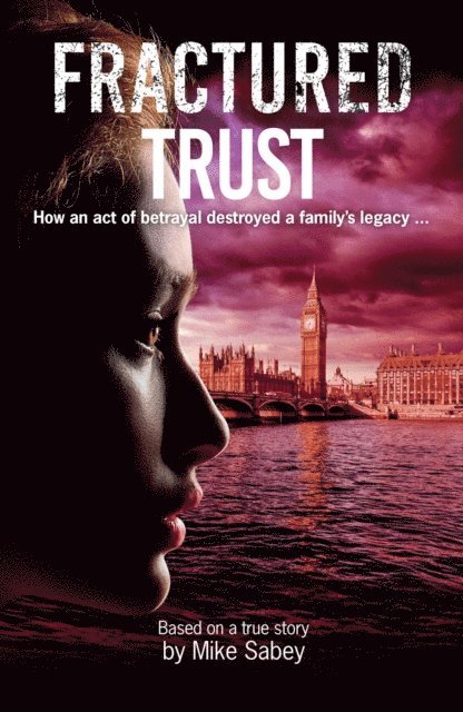 Mike Sabey - Fractured Trust, E-bok