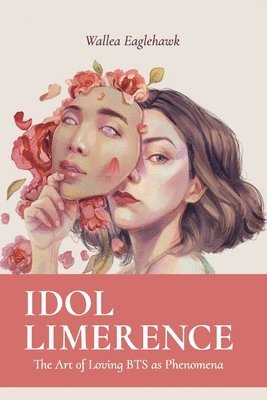 Wallea Eaglehawk - Idol Limerence, Häftad
