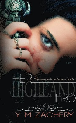 Y M Zachery - Her Highland hero, Häftad