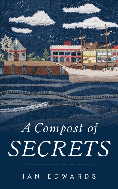 Ian Edwards - Compost of Secrets, E-bok