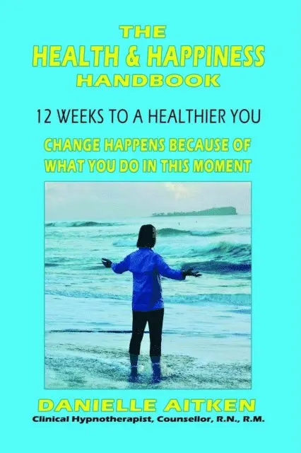 DANIELLE AITKEN - THE HEALTH AND HAPPINESS HANDBOOK, E-bok. Tillgänglighet: Lägg i varukorg