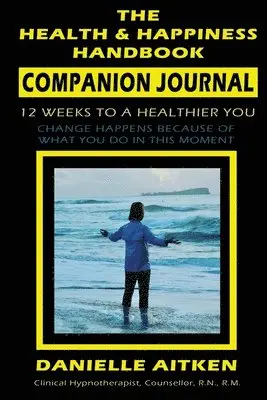 Danielle Aitken - Health and Happiness Handbook COMPANION JOURNAL, Häftad. Tillgänglighet: Lägg i varukorg