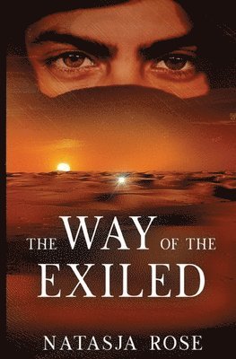 Natasja Rose - Way of the Exiled, Häftad. Tillgänglighet: Lägg i varukorg