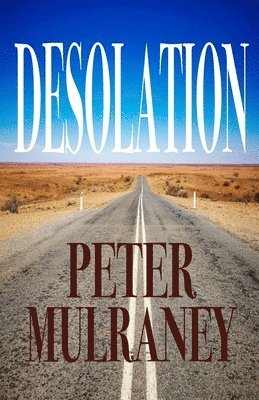 Peter Mulraney - Desolation, Häftad