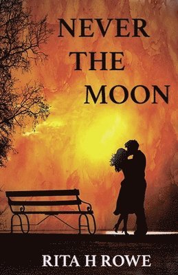 Rita H Rowe - Never The Moon, Häftad. Tillgänglighet: Lägg i varukorg