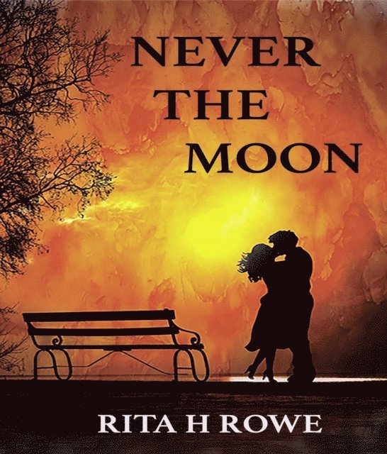 TBD, Rita H Rowe - Never The Moon, E-bok. Tillgänglighet: Lägg i varukorg