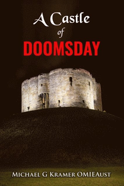 Michael  G Kramer - Castle of Doomsday, E-bok