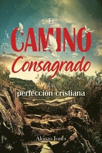 Camino consagrado a la perfección cristiana