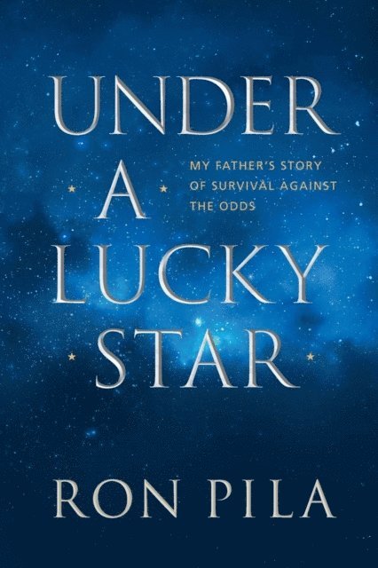 Ron Pila, Georgie Raik-Allen - Under A Lucky Star, E-bok