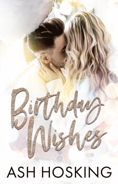 Ash Hosking - Birthday Wishes, E-bok
