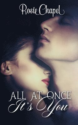 Rosie Chapel - All at once its you, Häftad