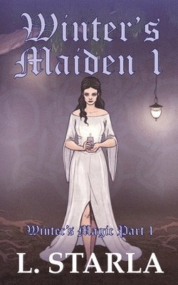 L Starla, Felix Staica - Winter's Maiden 1, Häftad. Tillgänglighet: Lägg i varukorg