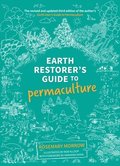 Earth Restorer's Guide to Permaculture