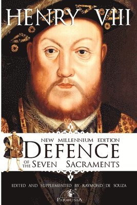 Raymond de Souza Km - Defence of the Seven Sacraments - New Millennium Edition, Häftad