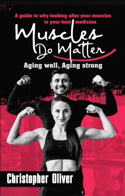 Christopher Oliver - Muscles Do Matter, E-bok