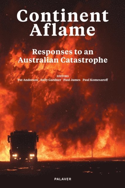 Paul Komesaroff, Paul James, Pat Anderson - Continent Aflame, E-bok