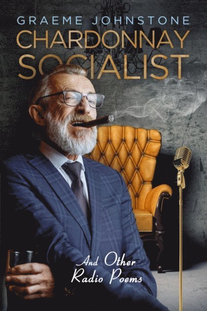 Graeme Johnstone - Chardonnay Socialist and other radio poems, E-bok