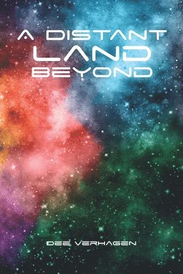 Dee Verhagen - A Distant Land Beyond, Häftad