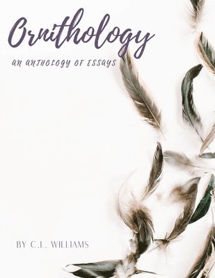 Claire L Williams - Essays in Ornithology, Häftad