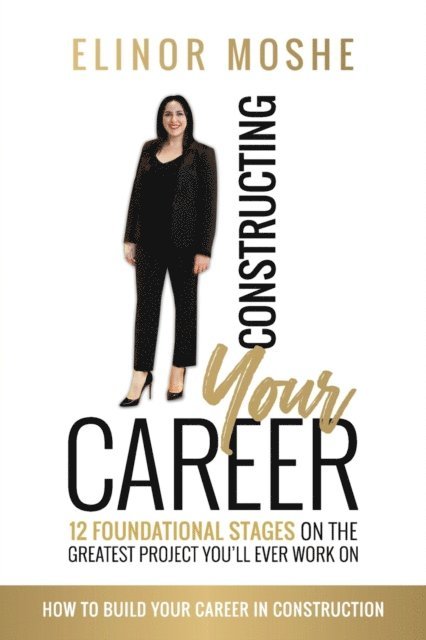 Elinor Moshe - Constructing Your Career, E-bok