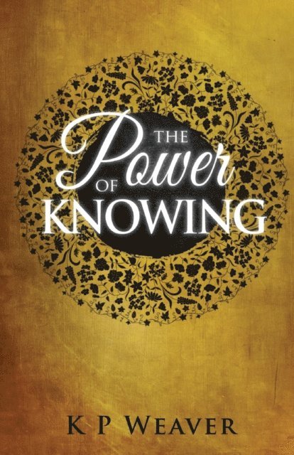 K P Weaver - Power of Knowing, E-bok