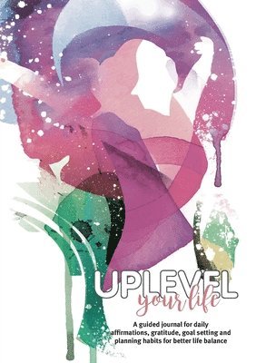 Uplevel your Life
