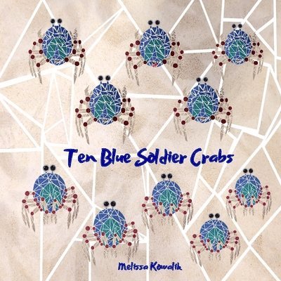 Melissa Kowalik - Ten Blue Soldier Crabs, Häftad. Tillgänglighet: Lägg i varukorg
