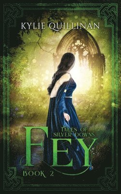 Kylie Quillinan - Fey (Hardback Version), Inbunden. Tillgänglighet: Lägg i varukorg