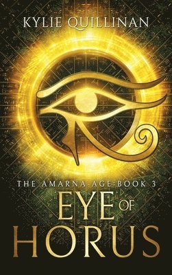 Kylie Quillinan - Eye of Horus (Hardback Version), Inbunden. Tillgänglighet: Lägg i varukorg