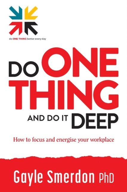 Gayle Smerdon - Do ONE THING and Do it Deep, E-bok