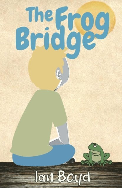 Ian Boyd - Frog Bridge, E-bok