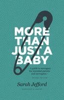 Sarah Jefford - More Than Just a Baby, Häftad. Tillgänglighet: Lägg i varukorg