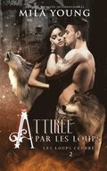 Attire par les Loups