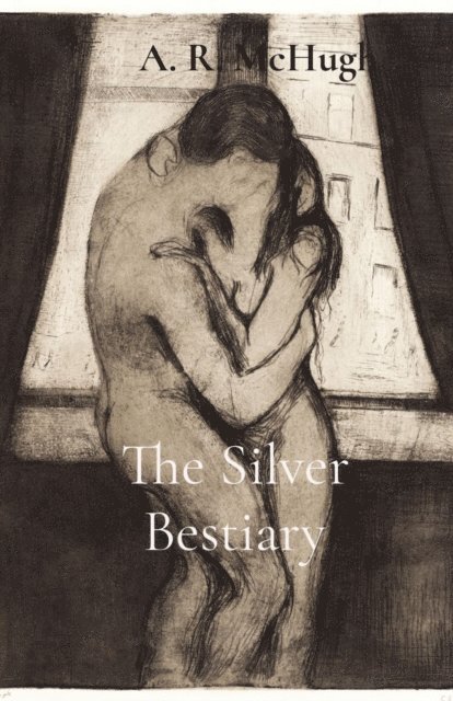 A R McHugh - Silver Bestiary, E-bok
