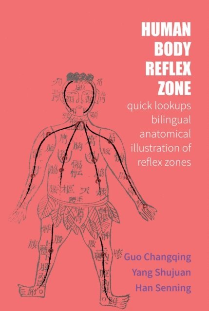 Changqing Guo - Human Body Reflex Zone Quick Lookup, E-bok