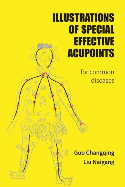 Changqing Guo - Illustrations Of Special Effective Acupoints for common Diseases, E-bok