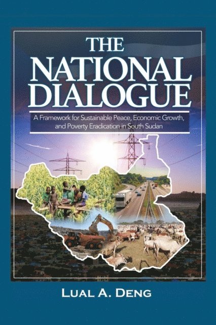 Lual A. Deng - THE NATIONAL DIALOGUE, E-bok
