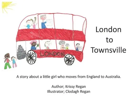Krissy R Regan - London to Townsville, Häftad. Tillgänglighet: Lägg i varukorg