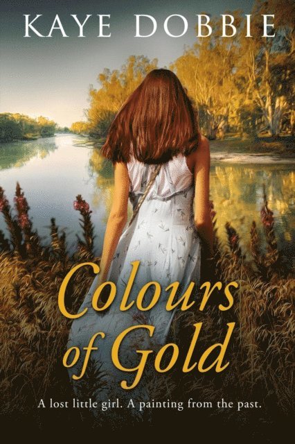 Kaye Dobbie - Colours of Gold, E-bok