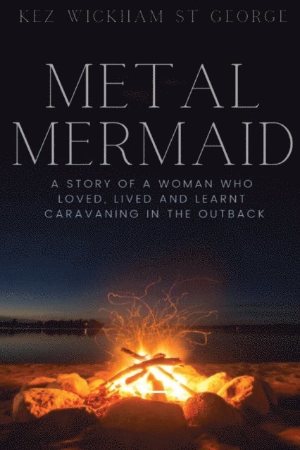 Kez Wickham St George - Metal Mermaid, E-bok