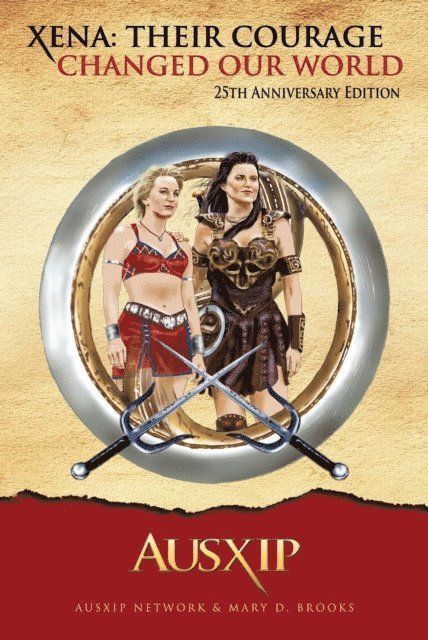 Mary D. Brooks, AUSXIP Network - Xena: Their Courage Changed Our World, E-bok